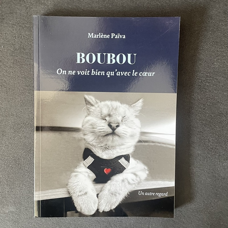 BOUBOU – On ne voit bien qu’avec le cœur – Marlène Païva